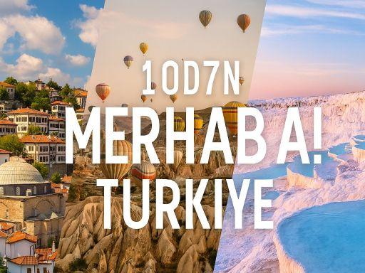 10D7N MERHABA! TURKIYE